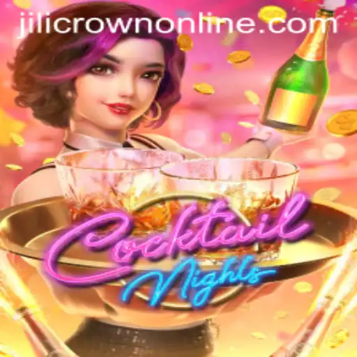 CocktailNights Unveiled: Discover the Exciting World of JILICROWN Gaming